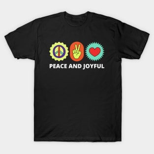 peace and joyful T-Shirt